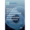Advances in Remediation of Environmental Pollutants for Sustainable Development