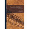Palæontology: or, a Systematic Summary of Extinct Animals and Their Geological Relations