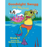 Goodnight Swogg the Silly Frog