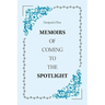 Memoirs of Coming to the Spotlight