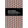 The Complete Poetical Works of Percy Bysshe Shelley Volume I