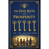 The Five Keys To Prosperity