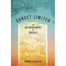 Sunset Limited: An Autobiography of Creole