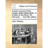 A plain account of the people called Methodists. In a letter to the Revd. Mr. Perronet. ... The fifth edition.