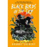 Black Birds in the Sky: The Story and Legacy of the 1921 Tulsa Race Massacre /]Cbrandy Colbert