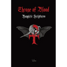 Throne of Blood: Vampiric and Satanic Blood Magic and Teachings Discovered in the Holy Scriptures