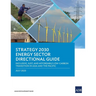 Strategy 2030 Energy Sector Directional Guide: Inclusive, Just, and Affordable Low-Carbon Transition in Asia and the Pacific