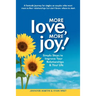 More Love, More Joy! Simple Steps to Improve Your Relationships & Your Life