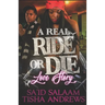 A Real RIDE or DIE Love Story