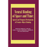Neural Binding of Space and Time: Spatial and Temporal Mechanisms of Feature-object Binding: A Special Issue of Visual Cognition