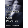 All the Comfort Sin Can Provide