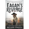 Eagan's Revenge: A Classic Western Series