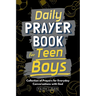 Daily Prayer Book for Teen Boys: Collection of Prayers for Everyday Conversations with God