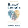 Personal & Authentic: Designing Learning Experiences That Impact a Lifetime