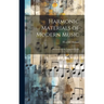 Harmonic Materials of Modern Music; Resources of the Tempered Scale