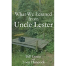 What We Learned from Uncle Lester