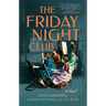 The Friday Night Club: A Novel of Artist Hilma AF Klint and Her Creative Circle