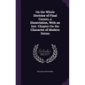 On the Whole Doctrine of Final Causes, a Dissertation, With an Intr. Chapter On the Character of Modern Deism