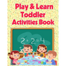 Play And Learn Toddler Activities Book