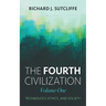 The Fourth Civilization, Volume One