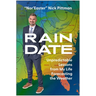 Rain Date: Unpredictable Lessons from My Life Forecasting the Weather
