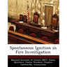 Spontaneous Ignition in Fire Investigation