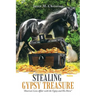 Stealing Gypsy Treasure: "America'S Love Affair with the Gypsy and His Horse"