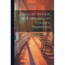 Century Review, 1805-1905, Maury County, Tennessee