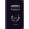 Transmission Of Radiant Energy By Ophthalmic Glasses: Being An Essay Contributed To The American Encyclopedia Of Ophthalmology