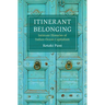 Itinerant Belonging