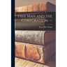 Free Man and the Corporation. --