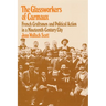 The Glassworkers of Carmaux: French Craftsmen and Political Action in a Nineteenth-Century City