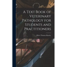 A Text Book of Veterinary Pathology for Students and Practitioners
