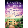 The Tuscan Sister's Secret: A gripping and emotional page-turner packed with family secrets