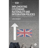 Implementing Citizenship, Nationality and Integration Policies: The UK and Belgium in Comparative Perspective