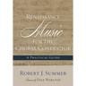 Renaissance Music for the Choral Conductor: A Practical Guide