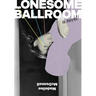 Lonesome Ballroom