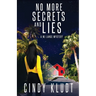 No More Secrets and Lies: A MJ Lange Mystery