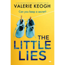 The Little Lies: A Jaw-Dropping Psychological Suspense Thriller