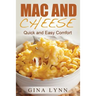 Mac and Cheese: Quick and Easy Comfort