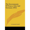 The Governments Of France, Italy And Germany (1914)