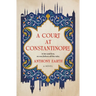 A Court at Constantinople