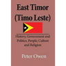 East Timor (Timo Leste): History, Government and Politics, People, Culture and Religion