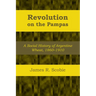 Revolution on the Pampas: A Social History of Argentine Wheat, 1860-1910