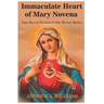 Immaculate Heart of Mary Novena: Nine Days of Devotion to Our Blessed Mother