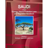 Saudi Arabia Ecology, Nature Protection Laws and Regulation Handbook Volume 1 Strategic Information and Laws