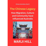 The Chinese Legacy: How Migration, Culture and Community have Influenced Australia