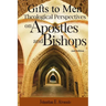 Gifts to Men: Theological Perspectives on Apostles and Bishops