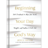 Beginning Your Day God's Way: 365 Devotions to Align Your Words, Thoughts, and Emotions to God's Will