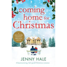 Coming Home for Christmas: A heartwarming feel good Christmas romance